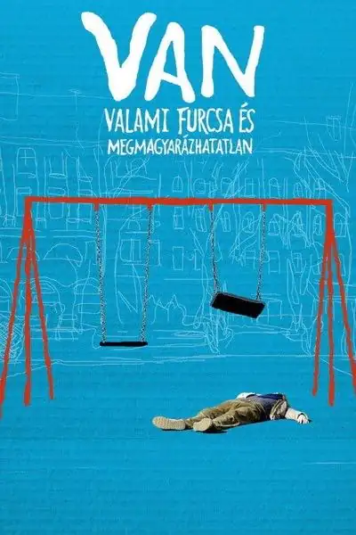 VAN valami furcsa és megmagyarázhatatlan plakát